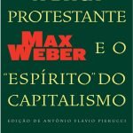 A Ética Protestante e o Espírito do Capitalismo