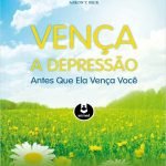 Vença a Depressão Antes que Ela Vença Você
